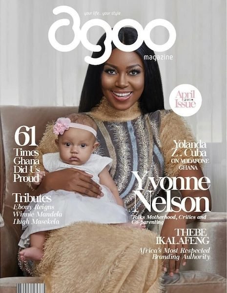 Ghanaian Actress, Yvonne Nelson & Her Baby Cover Agoo Magazine